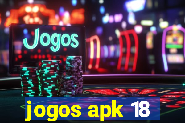 jogos apk 18